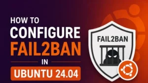 How-to-Configure-Fail2ban-in-Ubuntu-24.04