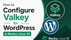 How-to-Configure-Valkey-for-WordPress-in-Rocky-Linux-10