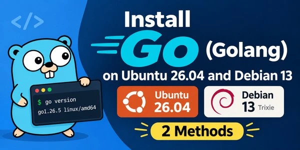 Install-Go-(Golang)-on-Ubuntu-26.04-and-Debian-13-(2-Methods)