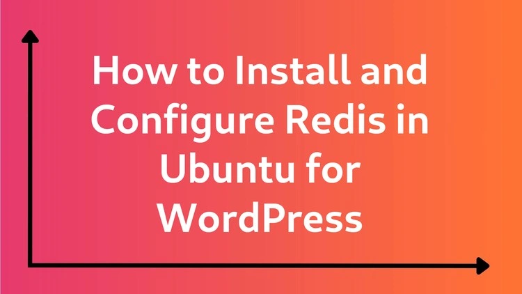 Install and configure redis object cache for wordpress